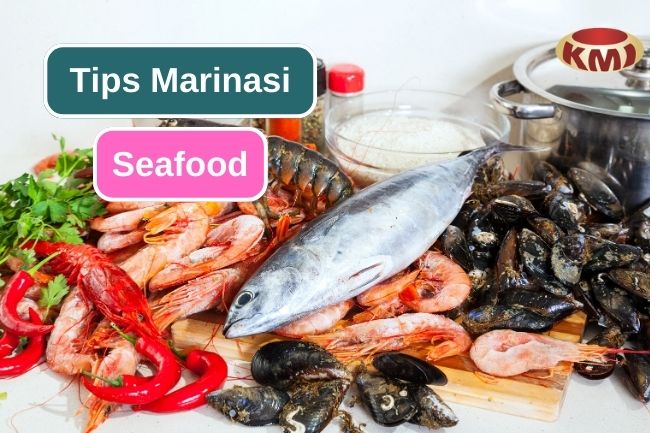 Tips Marinasi Seafood agar Tidak Bau Amis